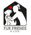 FUR FRIENDS 4 LIFE